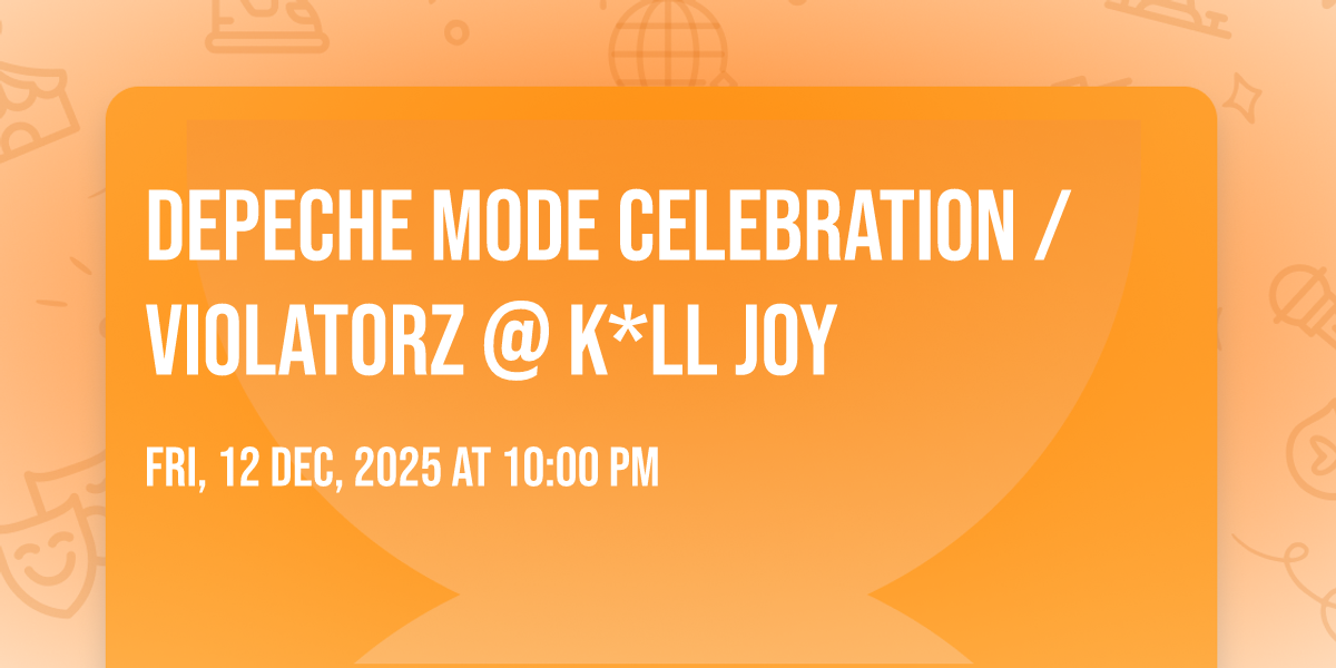 Depeche Mode Celebration / VIOLATORZ @ K*ll Joy, Kill Joy, Rome, 12 ...