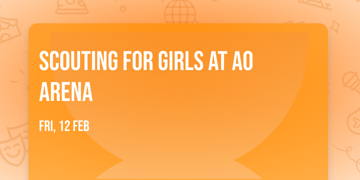 Scouting For Girls at AO Arena