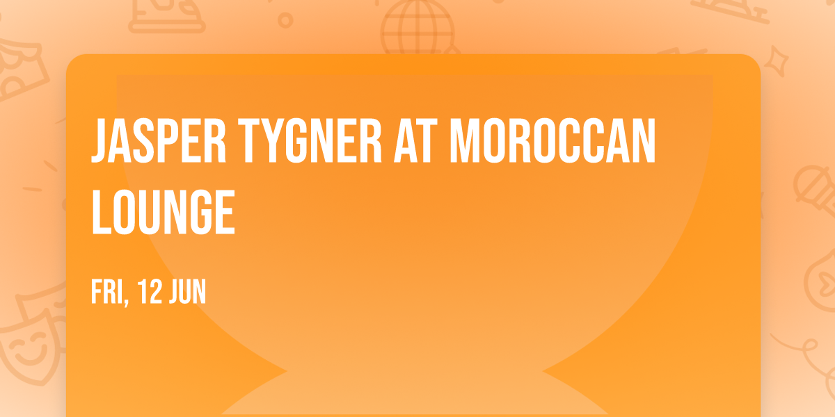 Jasper Tygner at Moroccan Lounge