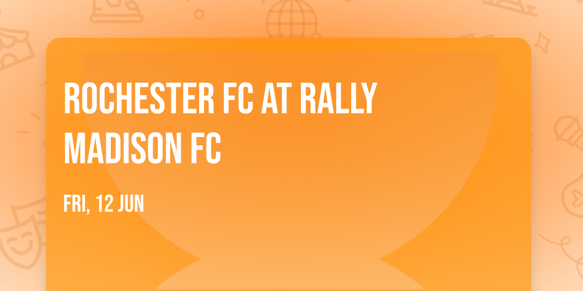 Rochester FC at Rally Madison FC