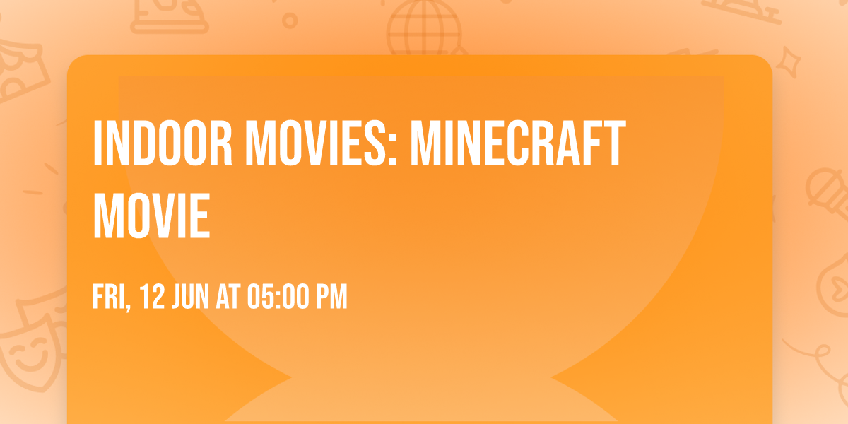 Indoor Movies: Minecraft Movie