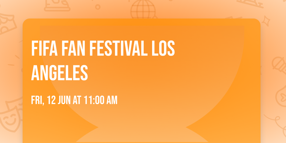 FIFA Fan Festival Los Angeles