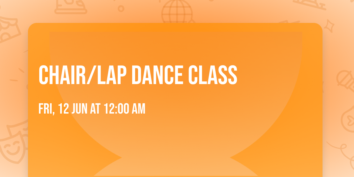 Chair\/lap Dance class