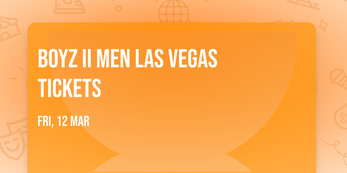 Boyz II Men Las Vegas Tickets