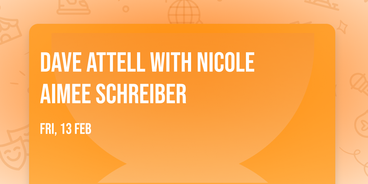 Dave Attell with Nicole Aimee Schreiber