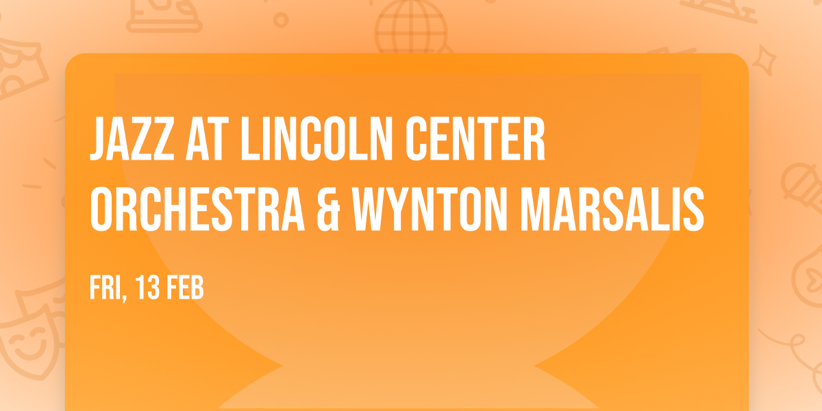 Jazz at Lincoln Center Orchestra & Wynton Marsalis