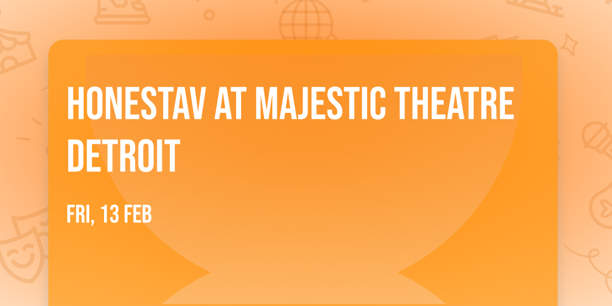 honestav at Majestic Theatre Detroit