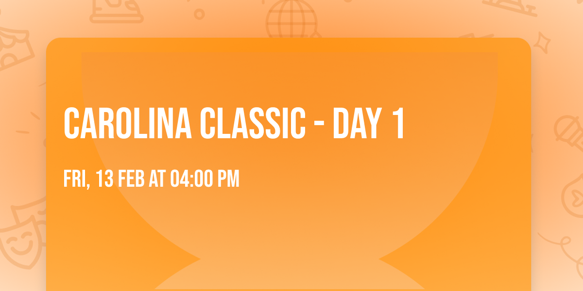 Carolina Classic - Day 1