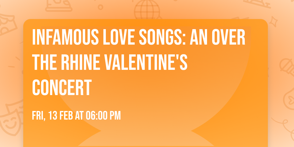 Infamous Love Songs: An Over the Rhine Valentine's Concert