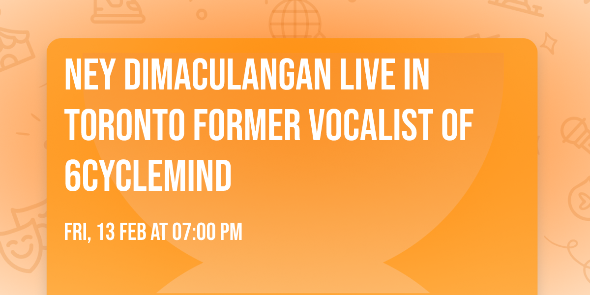 Ney Dimaculangan Live in Toronto Former Vocalist of 6Cyclemind
