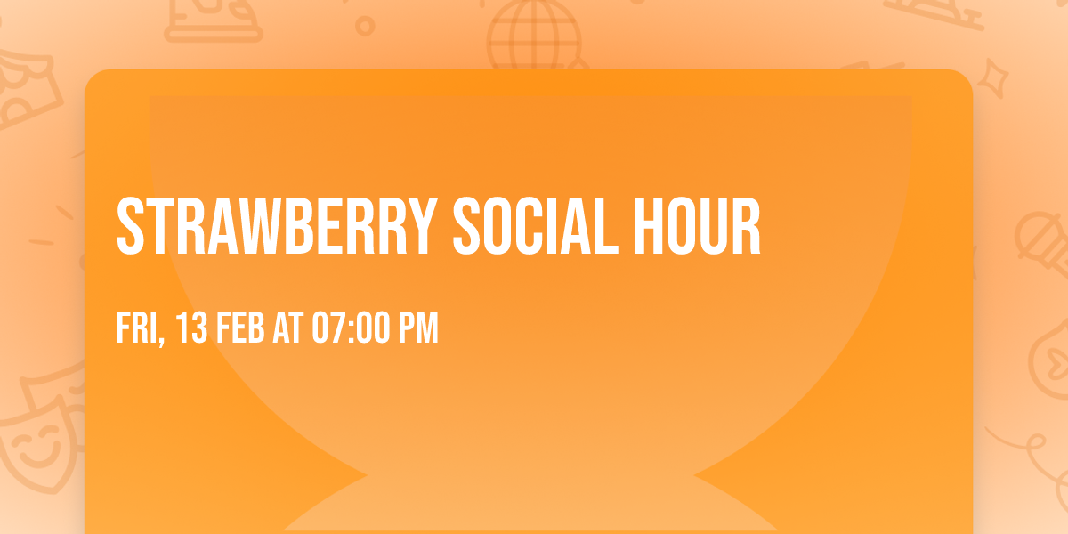 Strawberry Social Hour