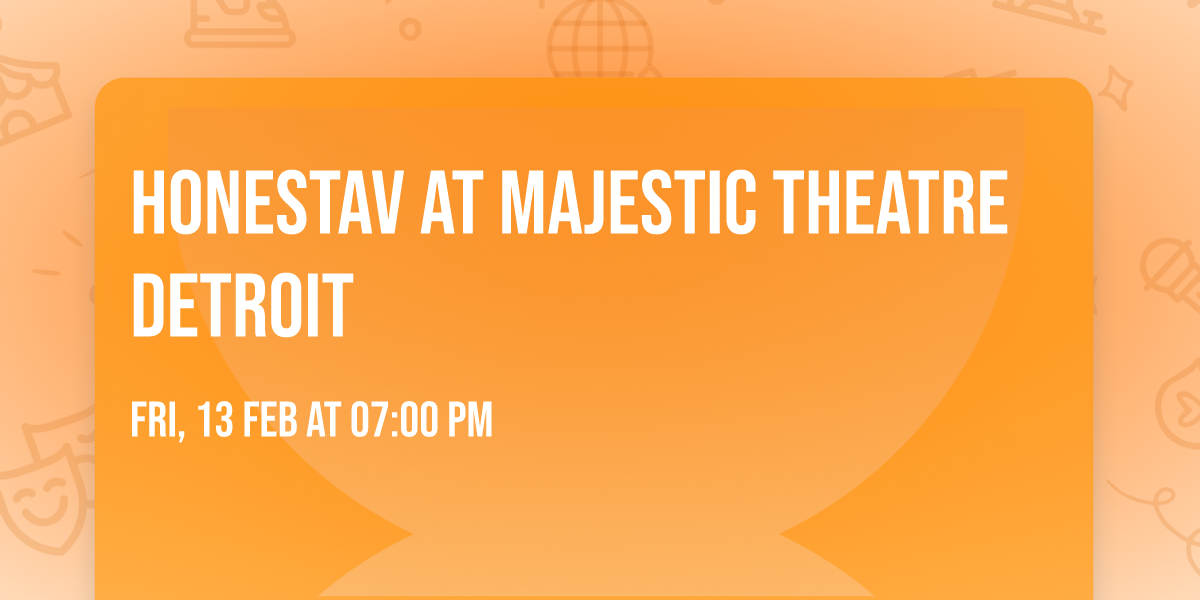 honestav at Majestic Theatre Detroit