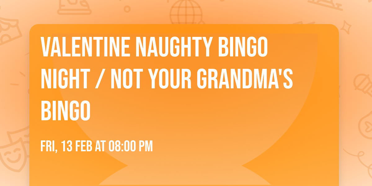  Valentine Naughty Bingo Night \/ Not Your Grandma's Bingo