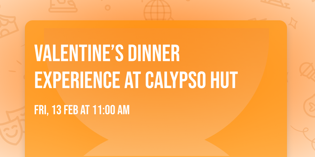 Valentine\u2019s Dinner Experience at Calypso Hut