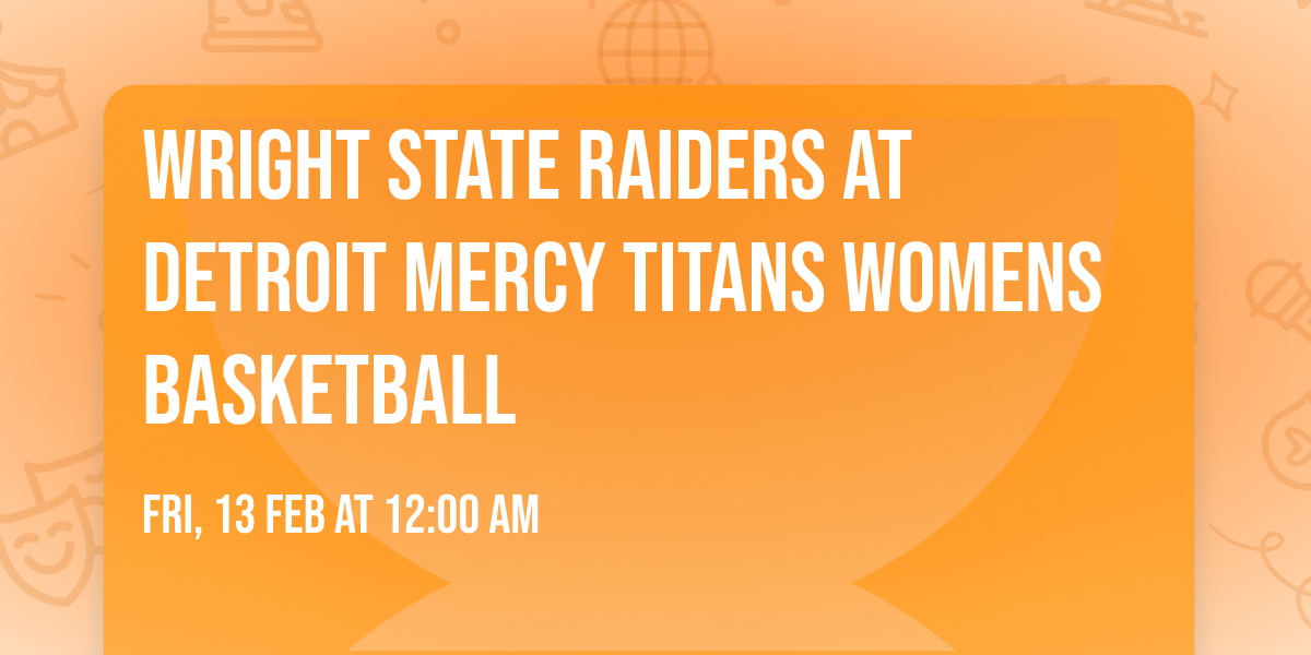 Wright State Raiders at Detroit Mercy Titans Womens Basketball