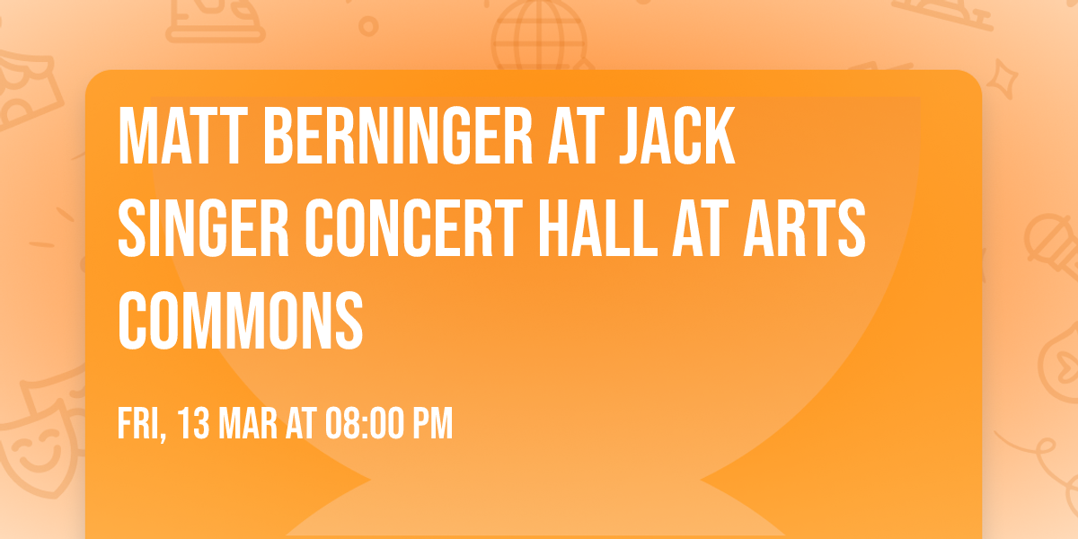 Matt Berninger at Jack Singer Concert Hall at Arts Commons