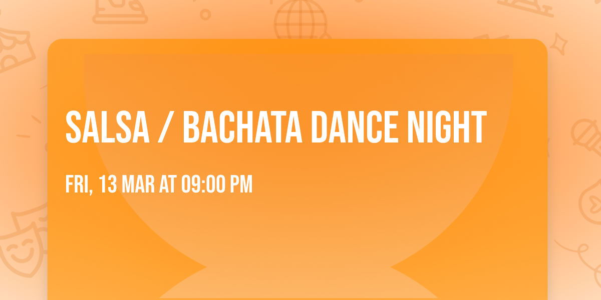Salsa \/ Bachata Dance Night