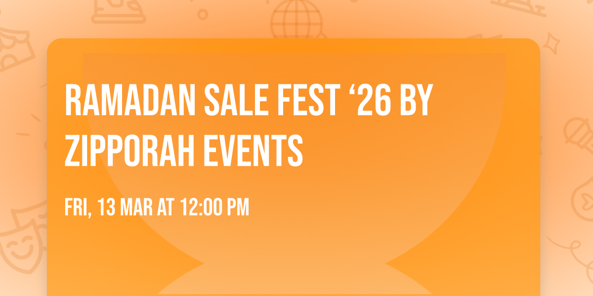 Ramadan Sale Fest \u201826 by Zipporah Events