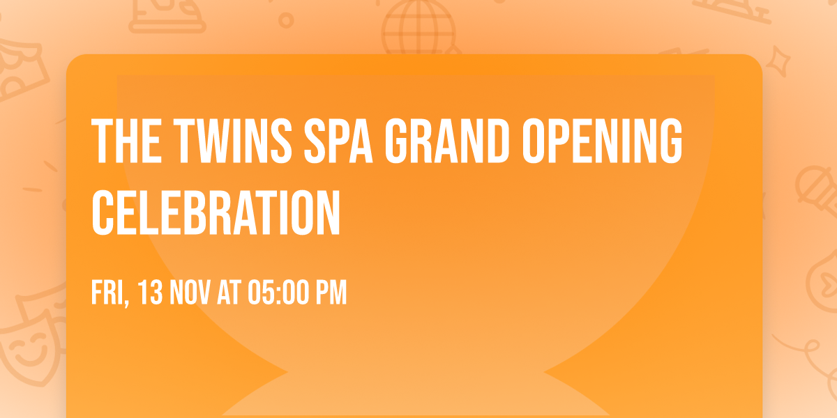 The Twins Spa Grand Opening Celebration