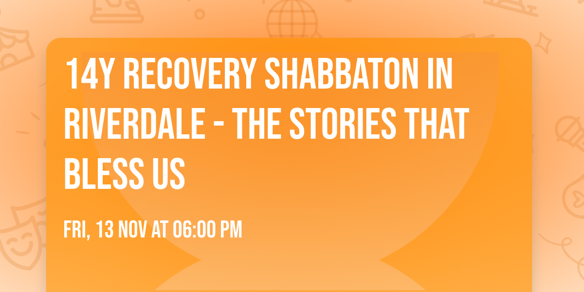 14Y Recovery Shabbaton in Riverdale - The Stories That Bless Us