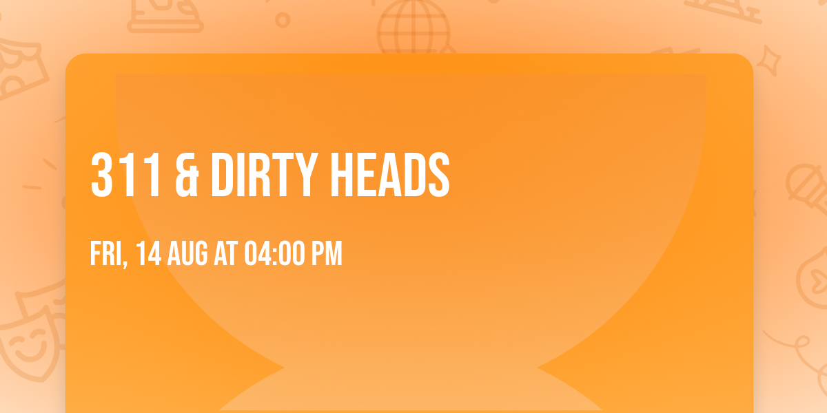 311 & Dirty Heads