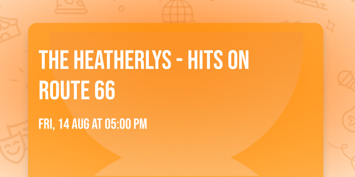 The Heatherlys - Hits on Route 66