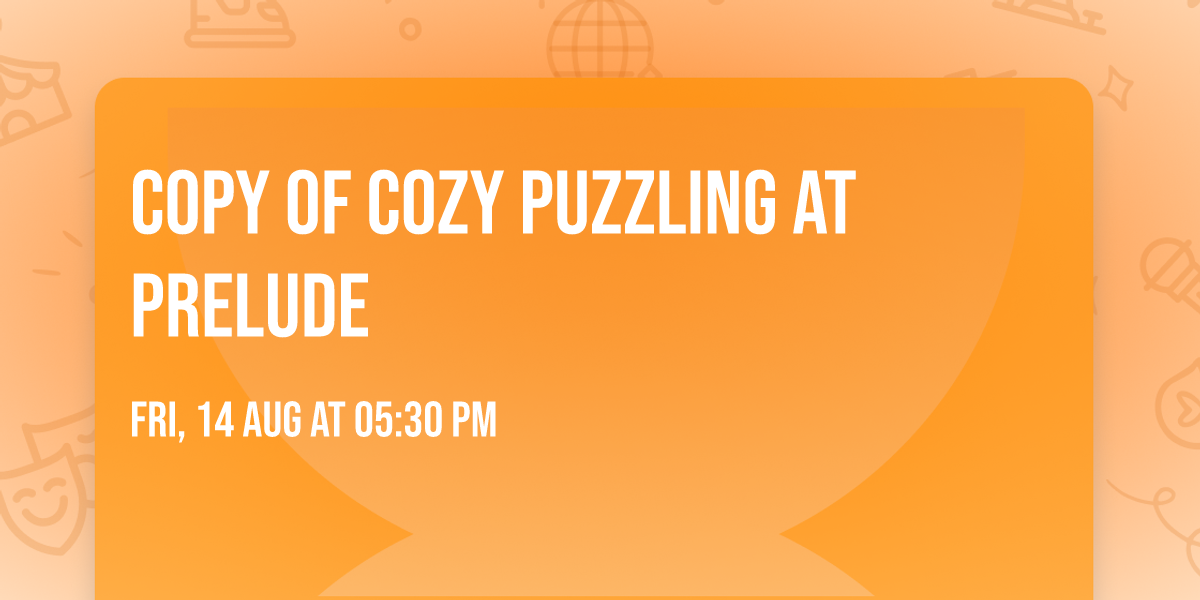 Copy of Cozy Puzzling at Prelude
