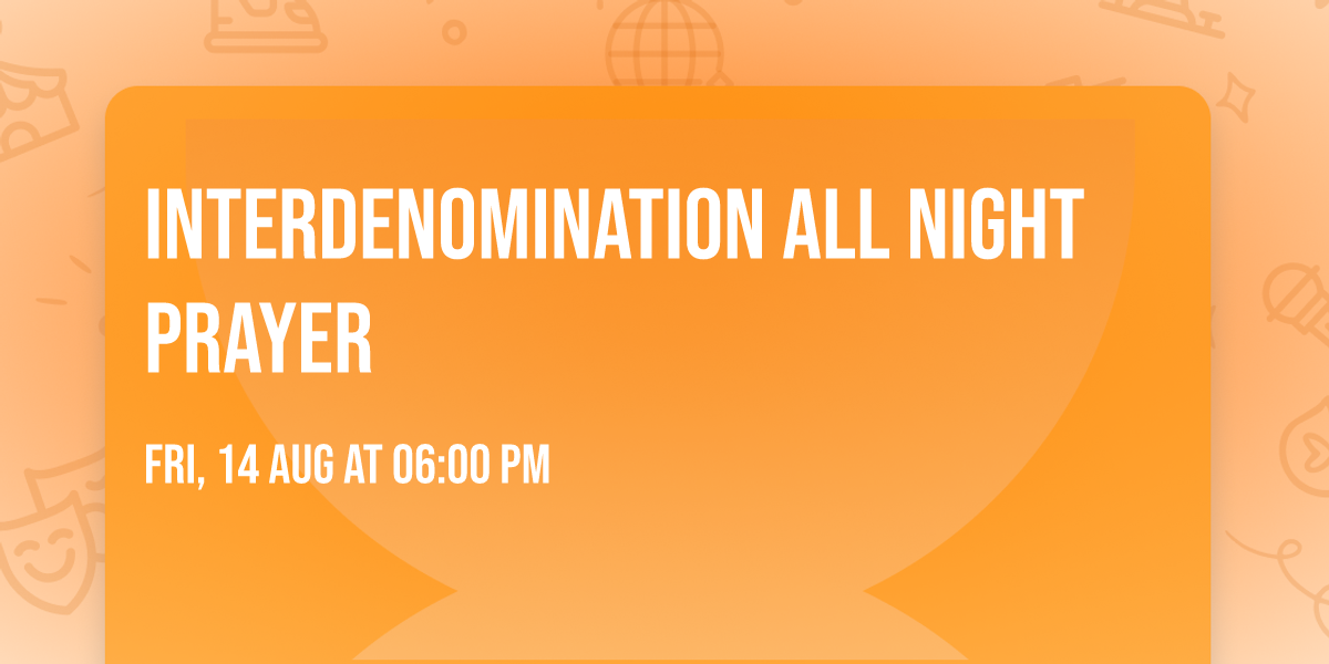 Interdenomination All Night Prayer 