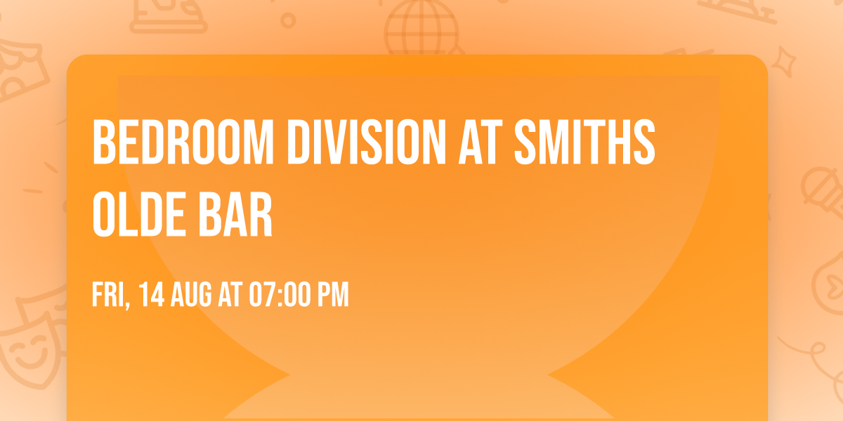 Bedroom Division at Smiths Olde Bar
