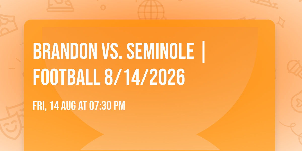 Brandon vs. Seminole |FOOTBALL 8\/14\/2026