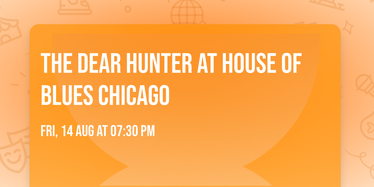 The Dear Hunter at House of Blues Chicago