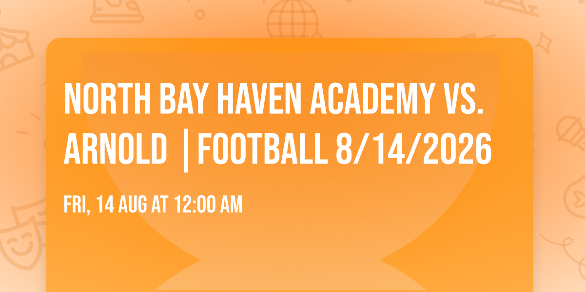 North Bay Haven Academy vs. Arnold |FOOTBALL 8\/14\/2026