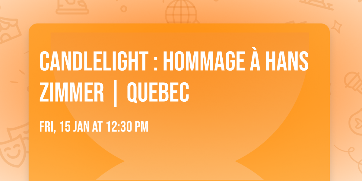 Candlelight : hommage \u00e0 Hans Zimmer | Quebec