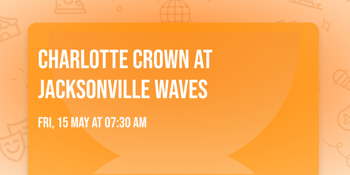 Charlotte Crown at Jacksonville Waves