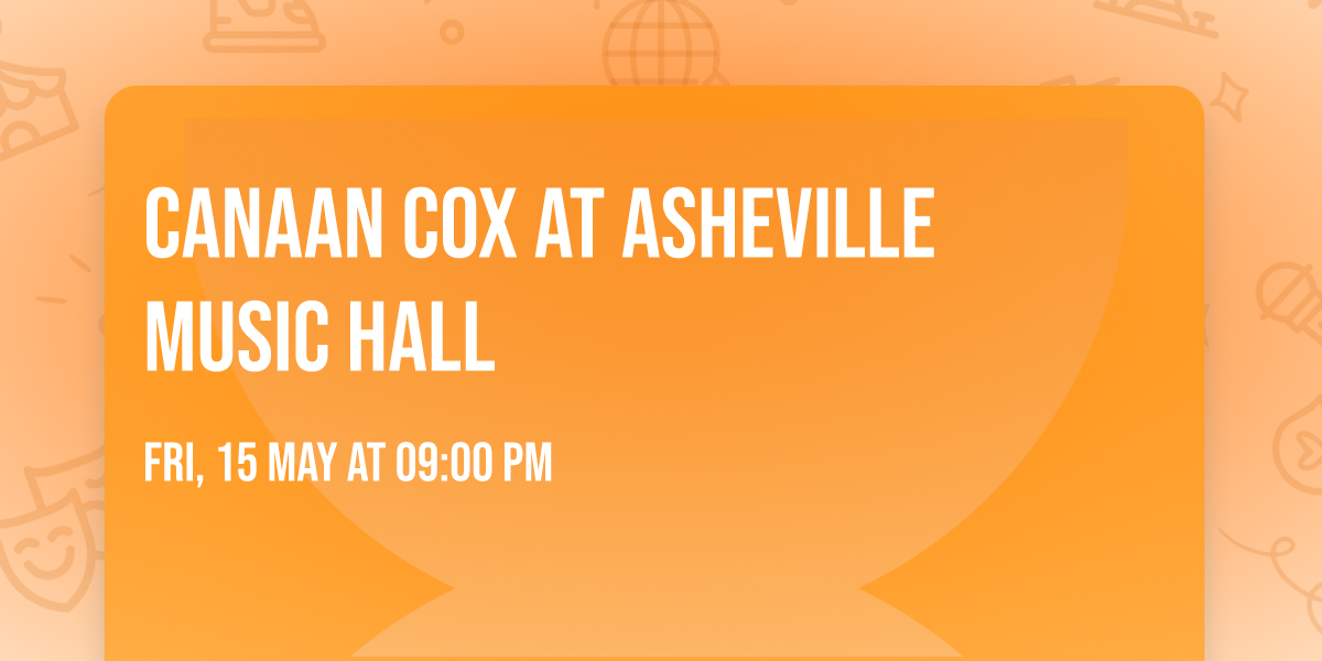 Canaan Cox at Asheville Music Hall