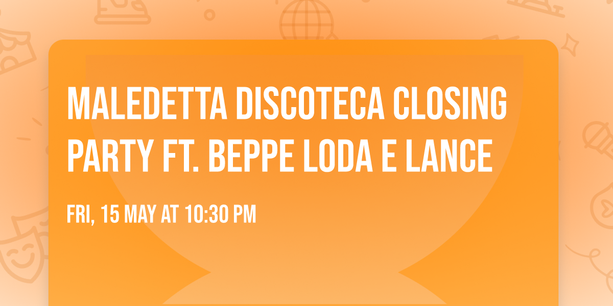 Maledetta Discoteca Closing Party ft. BEPPE LODA e LANCE
