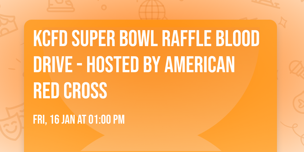 KCFD Super Bowl Raffle Blood Drive - Hosted By American Red Cross