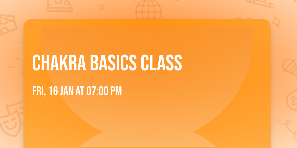 Chakra Basics Class
