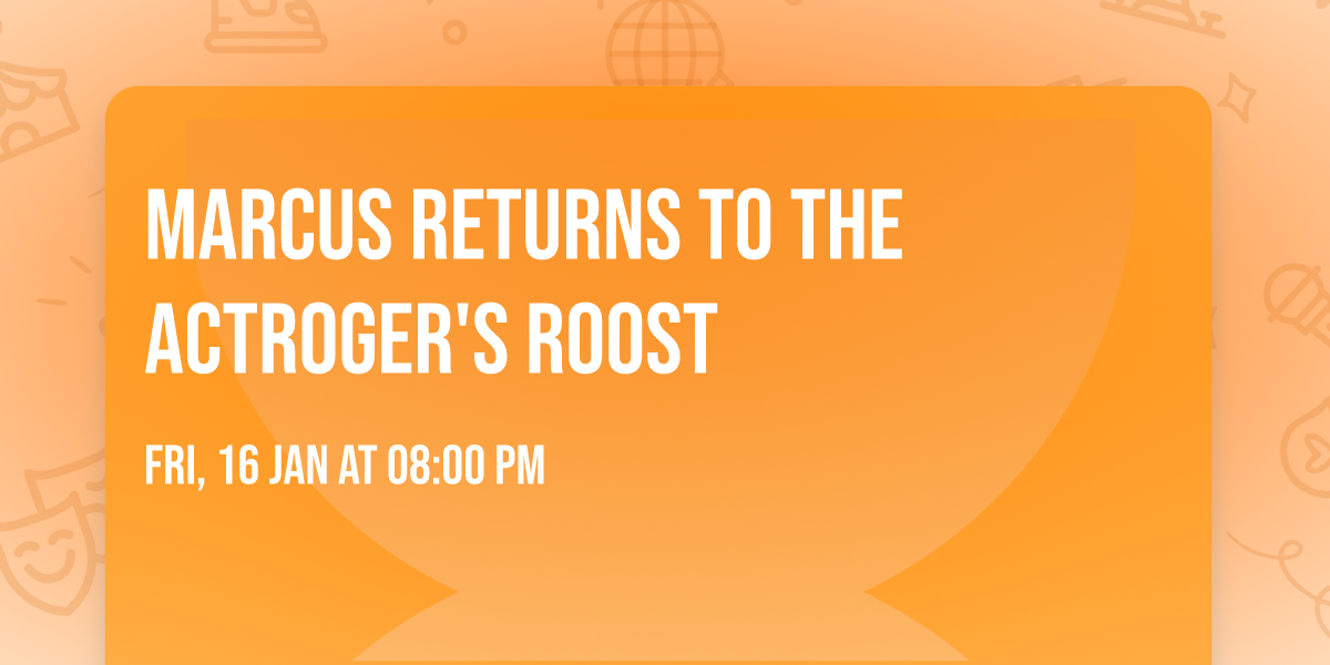 Marcus returns to the act\ud83c\udfa9Roger's roost