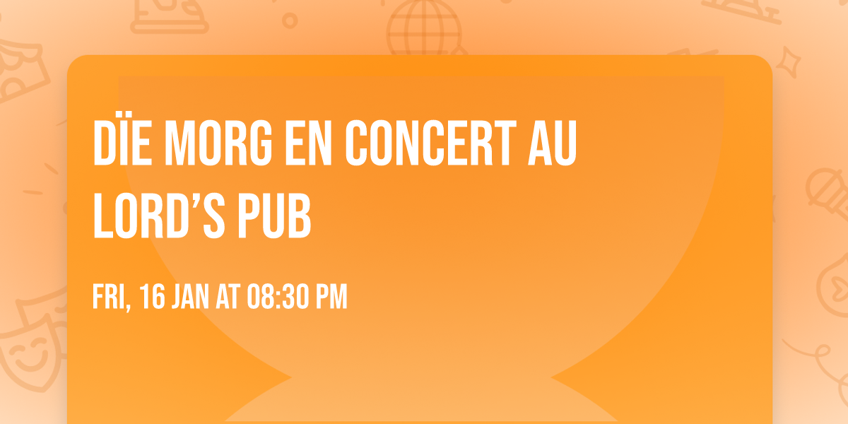 D\u00efe Morg en concert  au Lord\u2019s Pub 