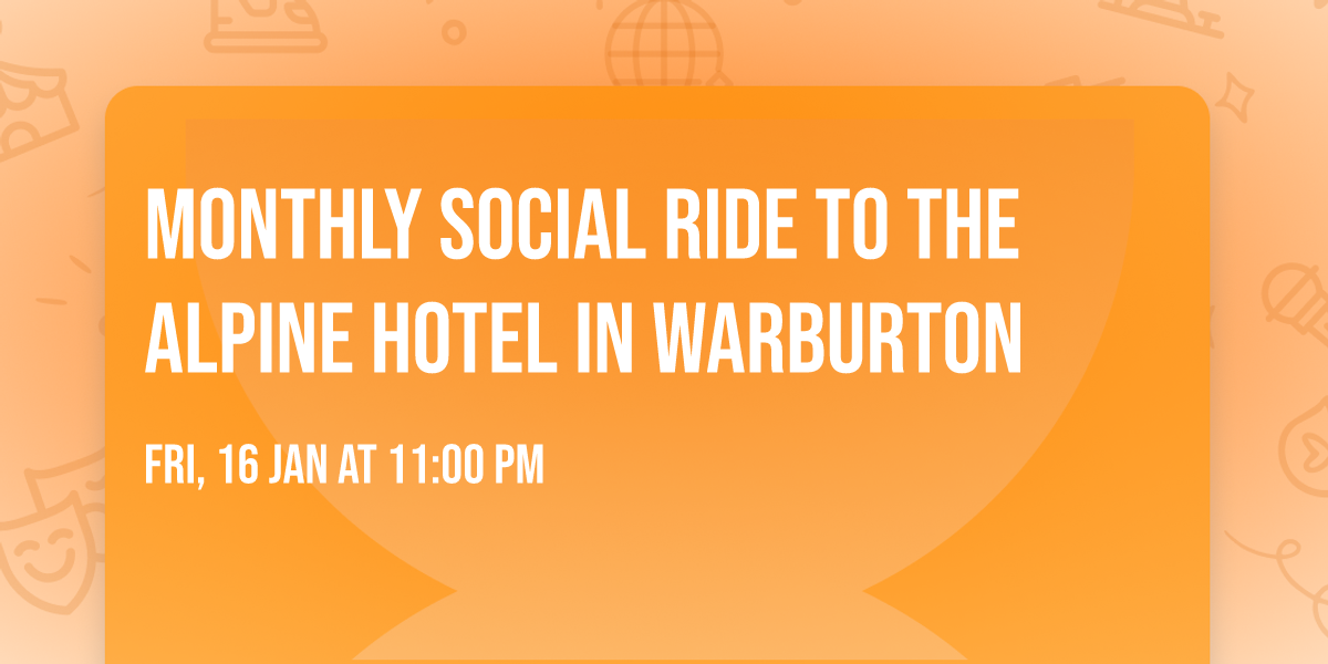 Monthly Social Ride to The Alpine Hotel in Warburton