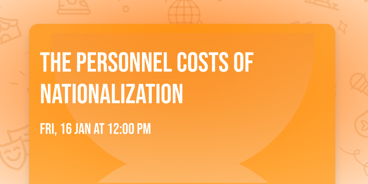 The Personnel Costs of Nationalization