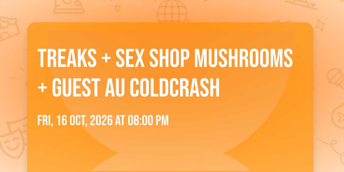 TREAKS + SEX SHOP MUSHROOMS + GUEST au COLDCRASH, Cold Crash, Rezé, 16 ...