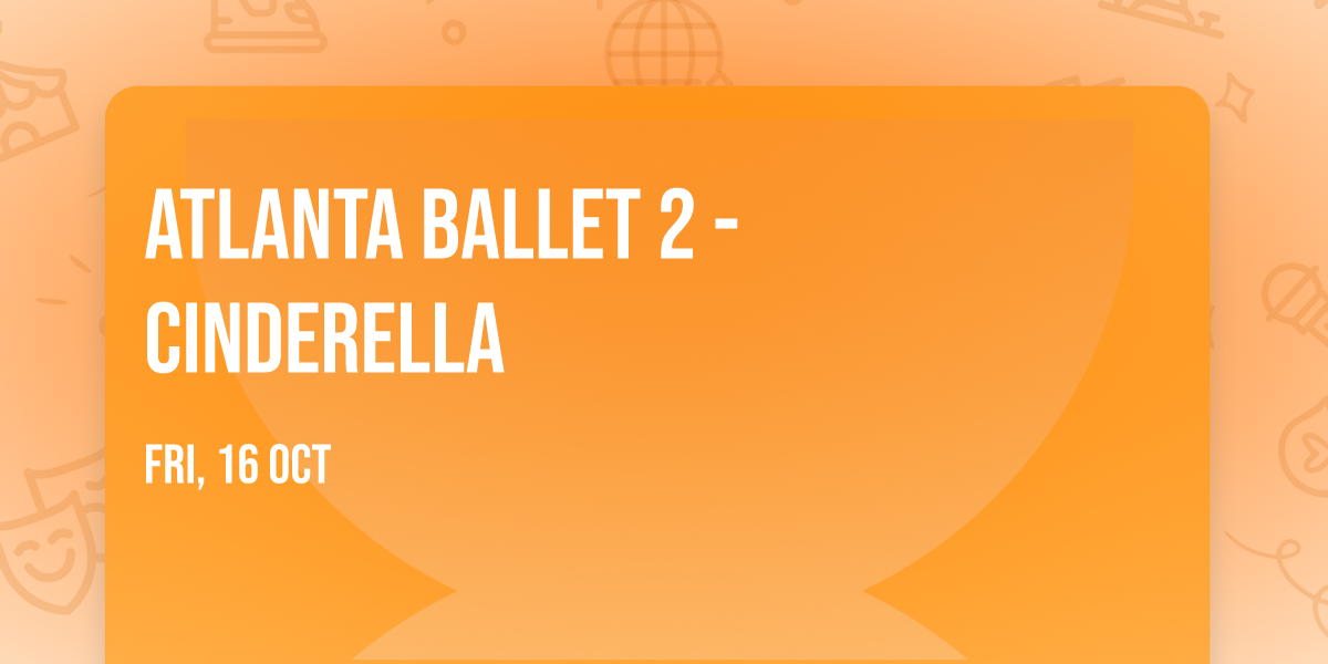Atlanta Ballet 2 - Cinderella