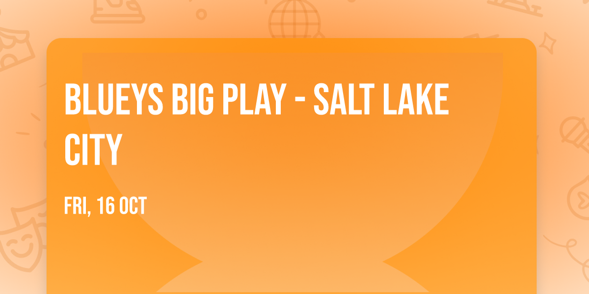 Blueys Big Play - Salt Lake City
