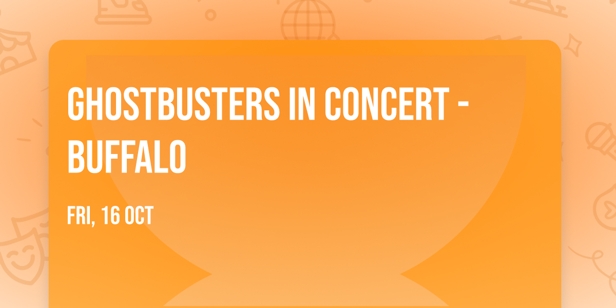 Ghostbusters In Concert - Buffalo