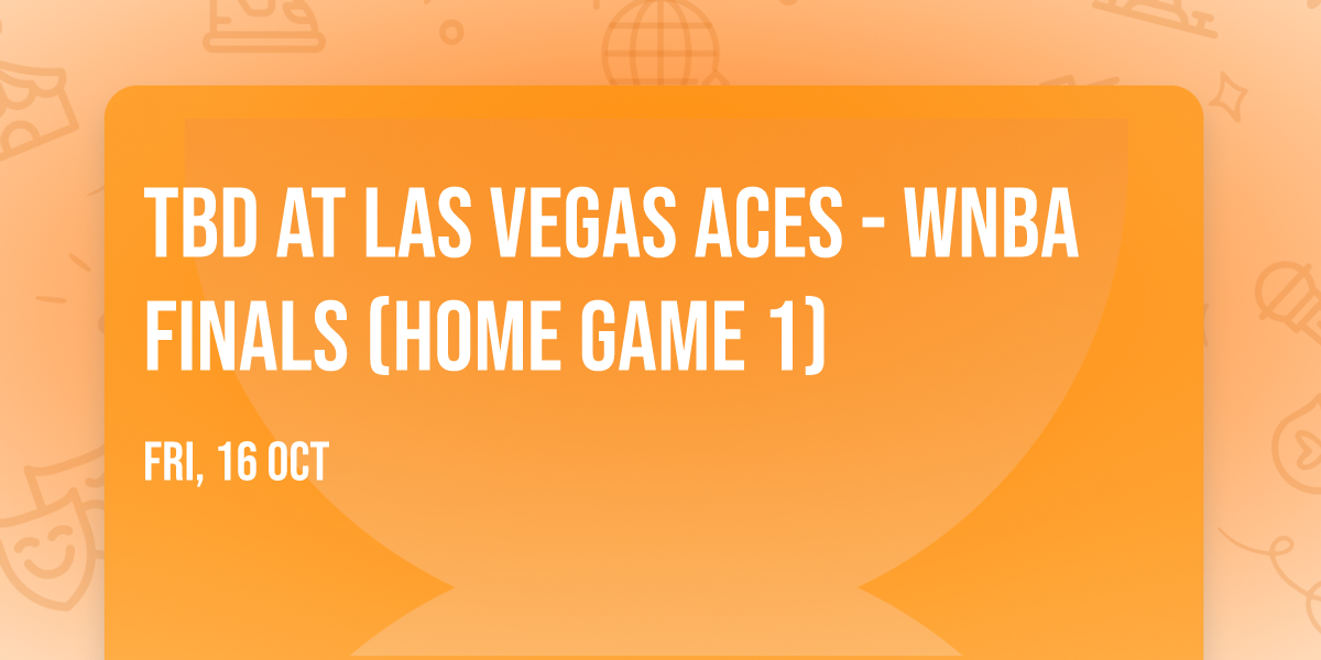 TBD at Las Vegas Aces - WNBA Finals (Home Game 1)
