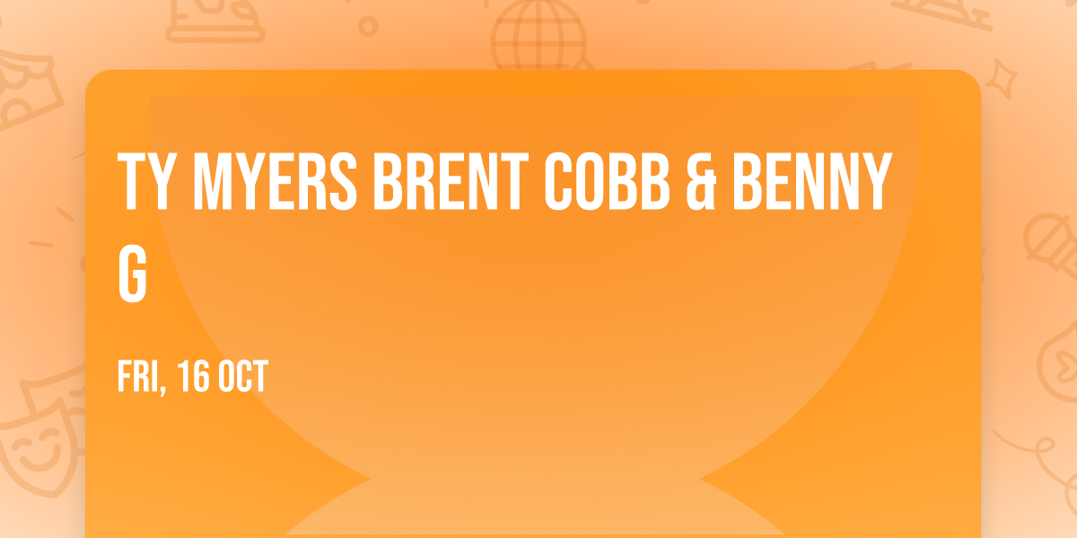 Ty Myers  Brent Cobb & Benny G