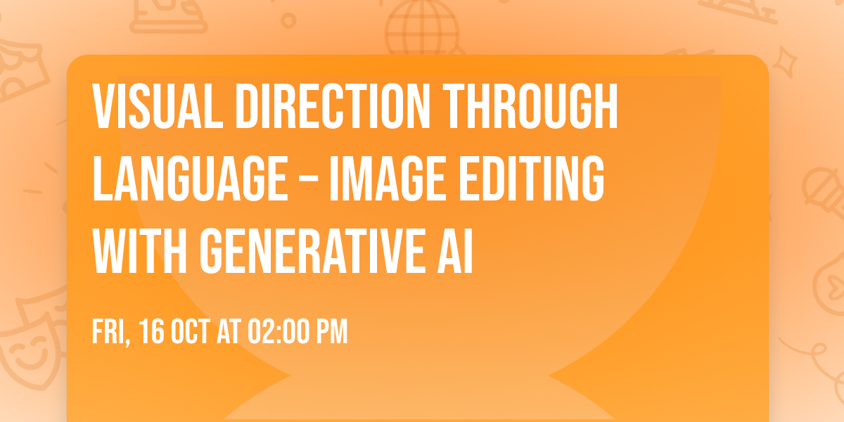 VISUAL DIRECTION THROUGH LANGUAGE \u2013 Image Editing with Generative AI