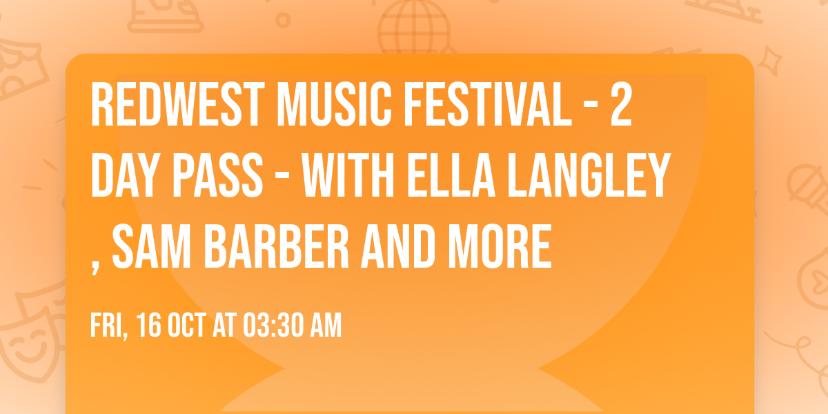 REDWEST Music Festival - 2 Day Pass - with Ella Langley, Sam Barber and more